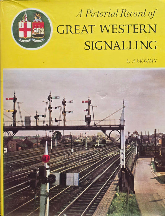 RA 8279  GREAT WESTERN SIGNALLING BY ADRIAN VAUGHAN.