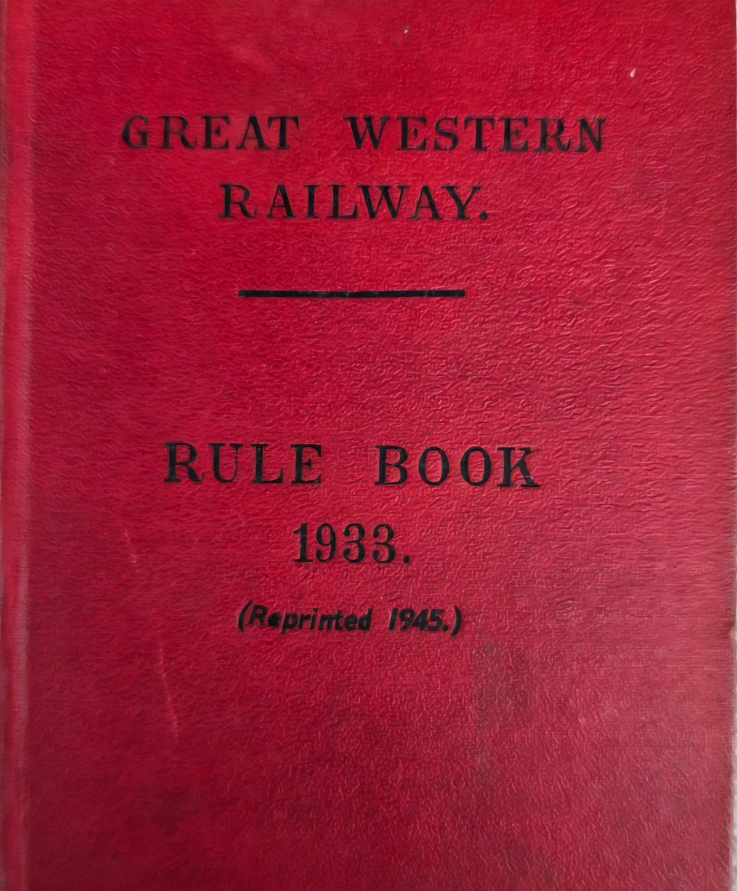 RA 8276  RARE NEAR MINT G.W.R. 1933 (REPRINTED 1945) VERSION OF THE RULE BOOK.