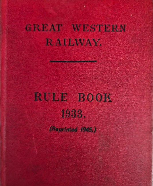 RA 8276  RARE NEAR MINT G.W.R. 1933 (REPRINTED 1945) VERSION OF THE RULE BOOK.